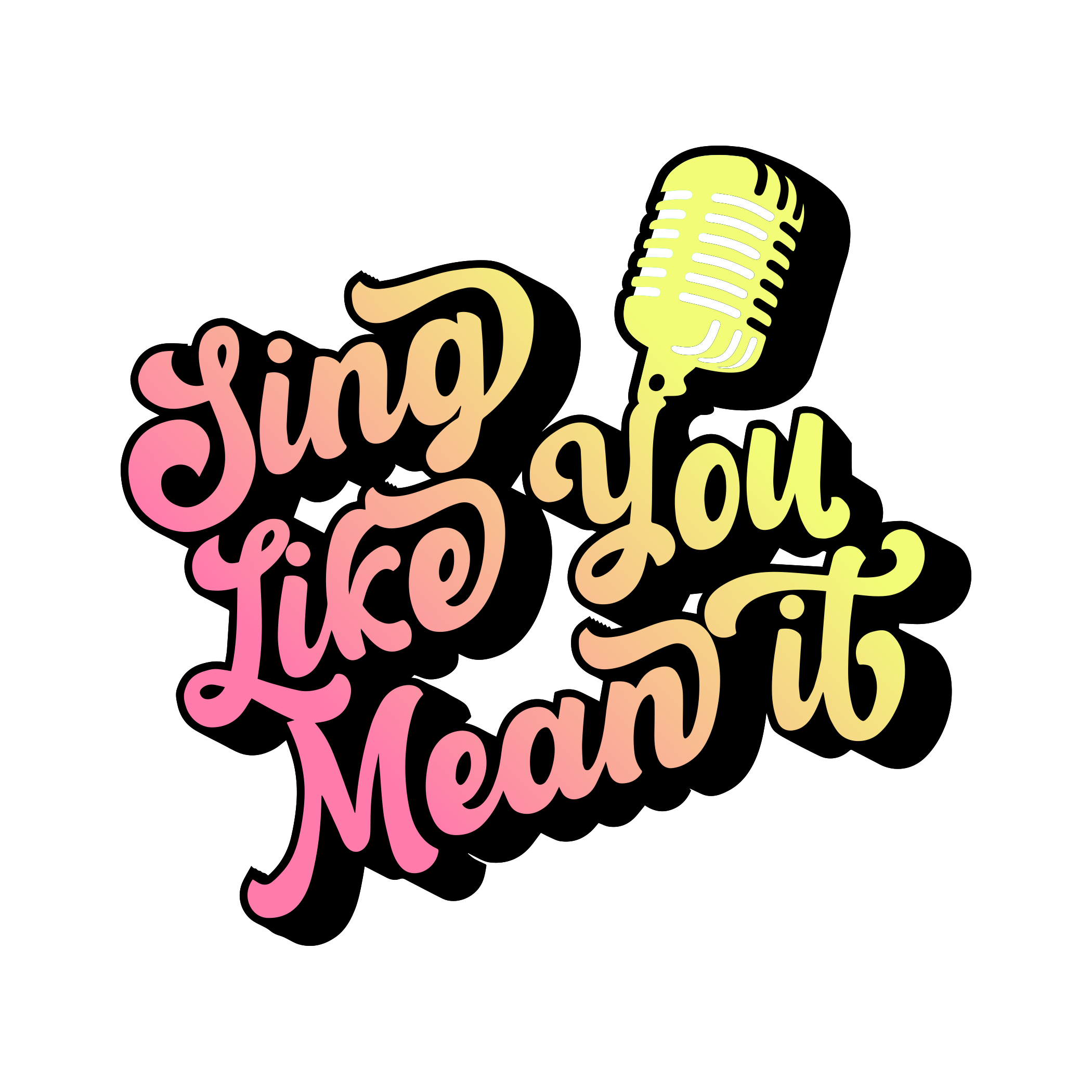 Sing Like You Mean It